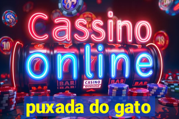 puxada do gato